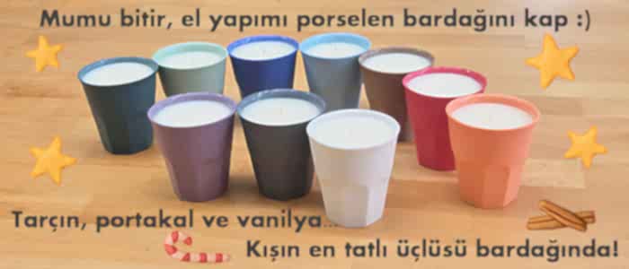 Mumu bitir, el yapımı porselen bardağını kap :)